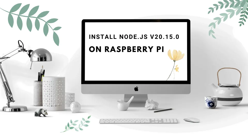Install Node.js v20.15.0 on Raspberry Pi Cover Image